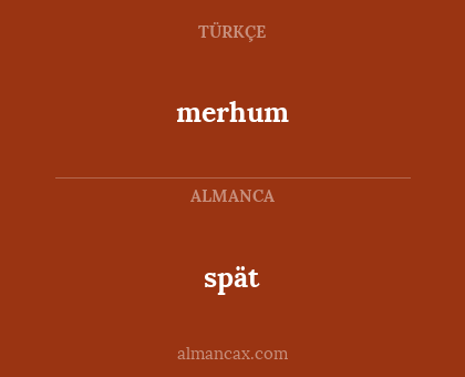 spät - merhum