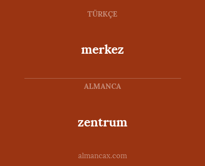 zentrum - merkez