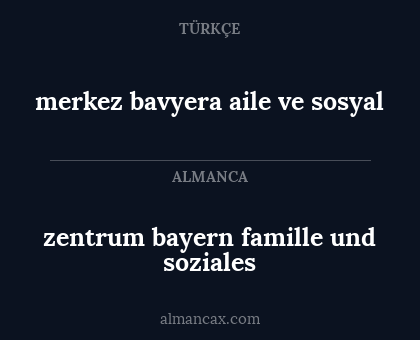 merkez bavyera aile ve sosyal - zentrum bayern famille und soziales