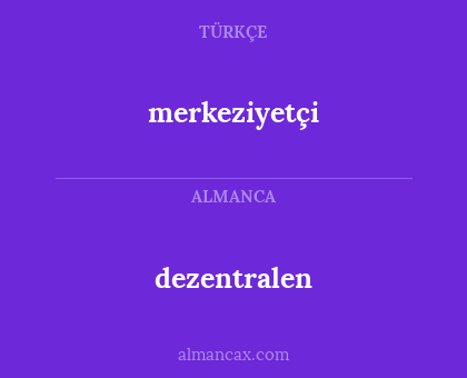 dezentralen - merkeziyetçi