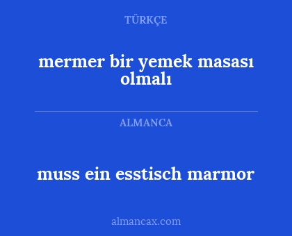 muss ein esstisch marmor - mermer bir yemek masası olmalı