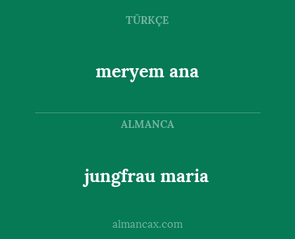 meryem ana - jungfrau maria
