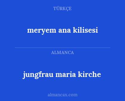 jungfrau maria kirche - meryem ana kilisesi