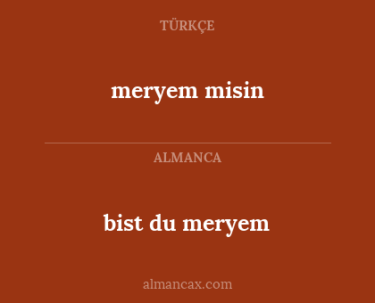 meryem misin - bist du meryem