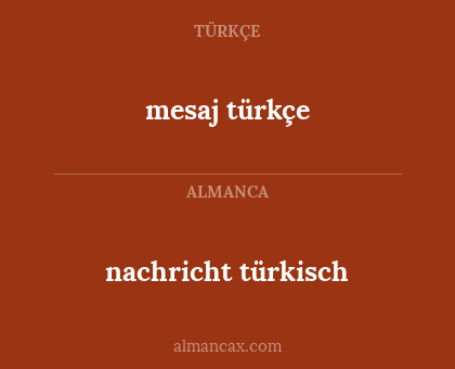nachricht türkisch - mesaj türkçe
