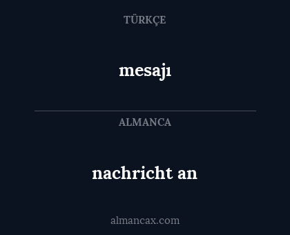 mesajı - nachricht an