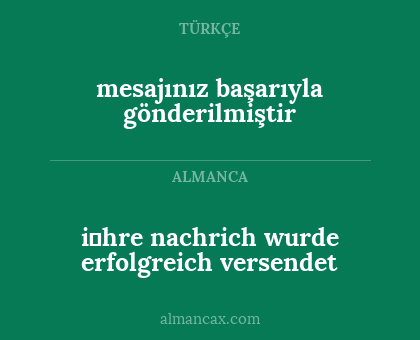 mesajınız başarıyla gönderilmiştir - i̇hre nachrich wurde erfolgreich versendet
