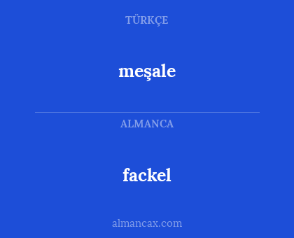 fackel - meşale