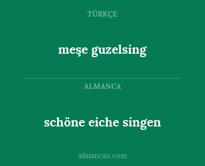meşe guzelsing - schöne eiche singen