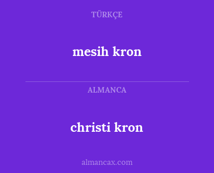 mesih kron - christi kron