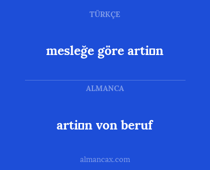 arti̇n von beruf - mesleğe göre arti̇n
