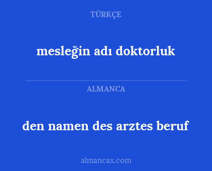 mesleğin adı doktorluk - den namen des arztes beruf