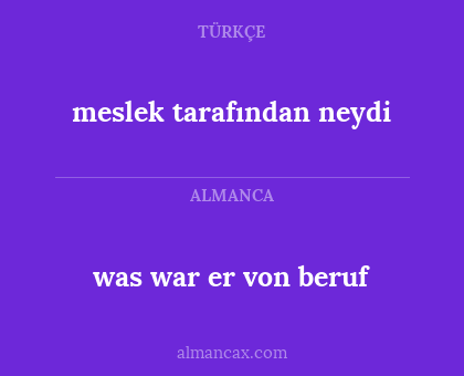 meslek tarafından neydi - was war er von beruf