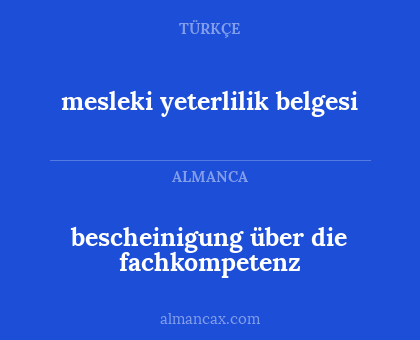 mesleki yeterlilik belgesi - bescheinigung über die fachkompetenz