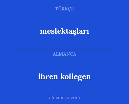 ihren kollegen - meslektaşları