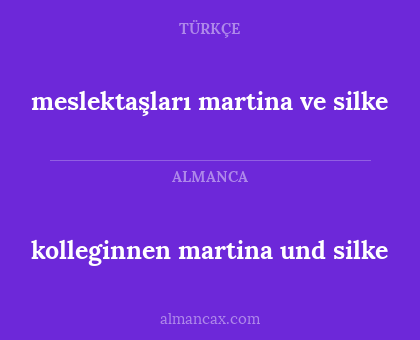 meslektaşları martina ve silke - kolleginnen martina und silke