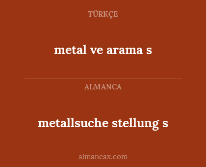 metal ve arama s - metallsuche stellung s