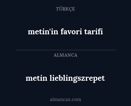 metin lieblingszrepet - metin'in favori tarifi
