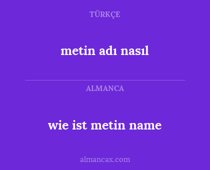 metin adı nasıl - wie ist metin name