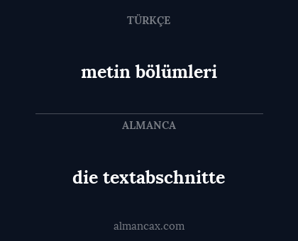 die textabschnitte - metin bölümleri