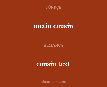 cousin text - metin cousin