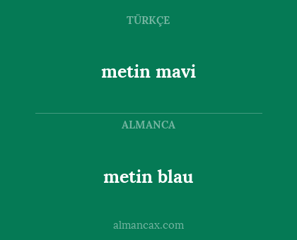 metin mavi - metin blau
