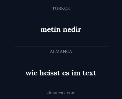 metin nedir - wie heisst es im text