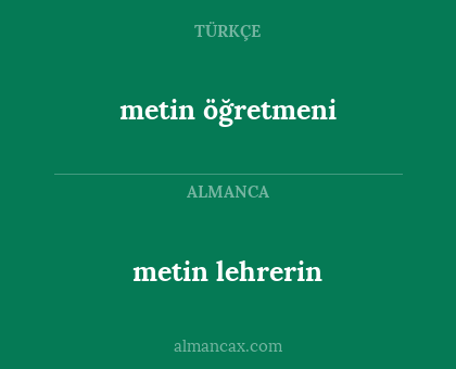 metin lehrerin - metin öğretmeni