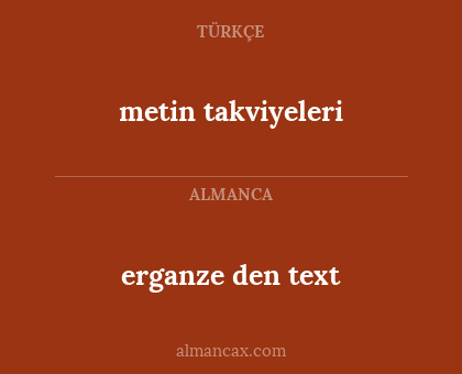 erganze den text - metin takviyeleri