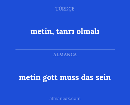 metin, tanrı olmalı - metin gott muss das sein
