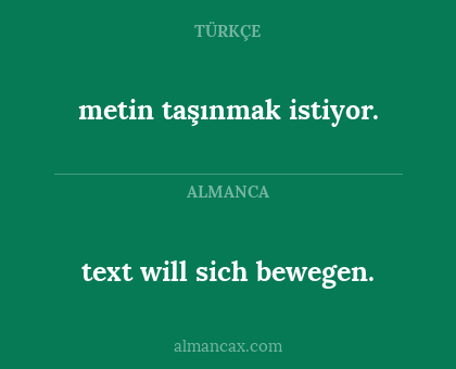 metin taşınmak istiyor. - text will sich bewegen.