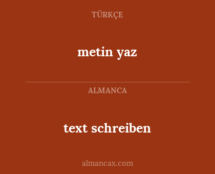 metin yaz - text schreiben