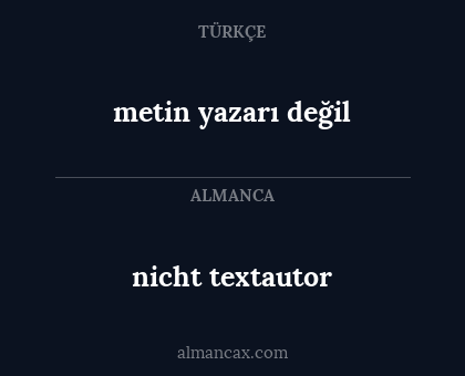 metin yazarı değil - nicht textautor