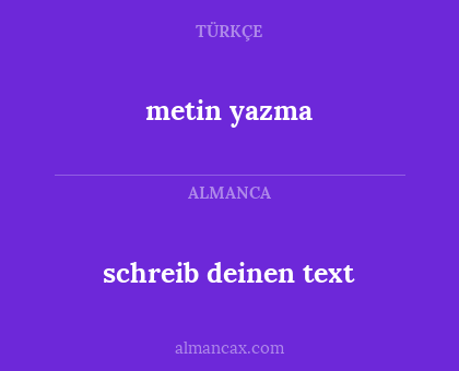 metin yazma - schreib deinen text