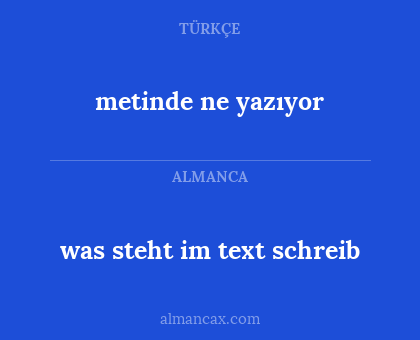 was steht im text schreib - metinde ne yazıyor