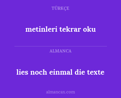 lies noch einmal die texte - metinleri tekrar oku