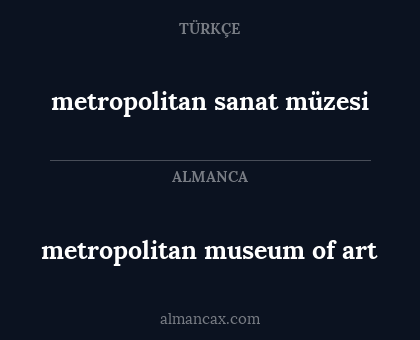 metropolitan sanat müzesi - metropolitan museum of art
