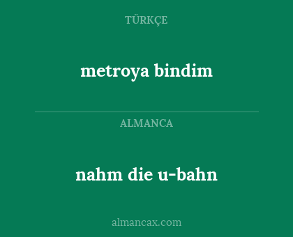 metroya bindim - nahm die u-bahn