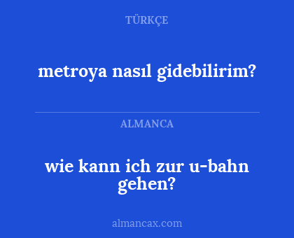 metroya nasıl gidebilirim? - wie kann ich zur u-bahn gehen?