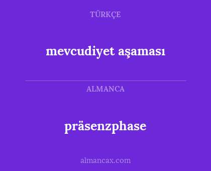 präsenzphase - mevcudiyet aşaması