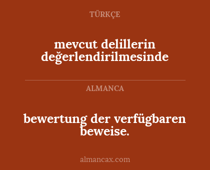 bewertung der verfügbaren beweise. - mevcut delillerin değerlendirilmesinde