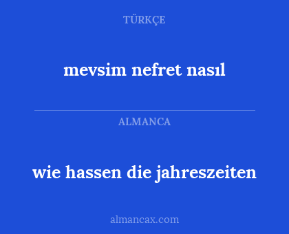 mevsim nefret nasıl - wie hassen die jahreszeiten