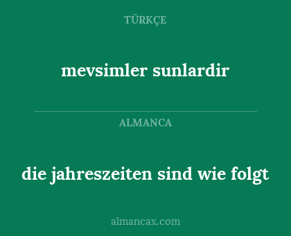 mevsimler sunlardir - die jahreszeiten sind wie folgt
