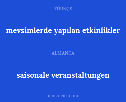 saisonale veranstaltungen - mevsimlerde yapılan etkinlikler