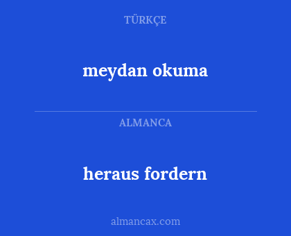 meydan okuma - heraus fordern