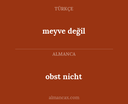meyve değil - obst nicht