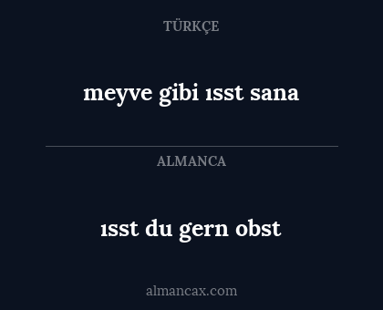 meyve gibi ısst sana - ısst du gern obst