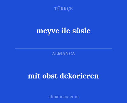 meyve ile süsle - mit obst dekorieren