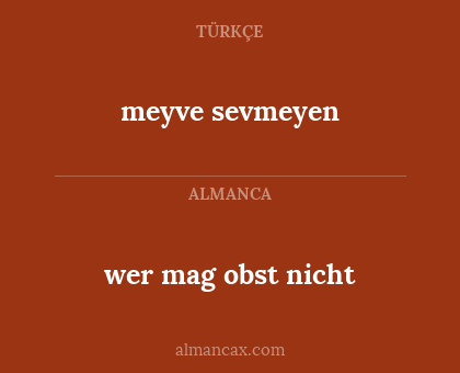 meyve sevmeyen - wer mag obst nicht