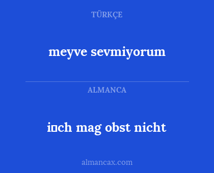 i̇ch mag obst nicht - meyve sevmiyorum